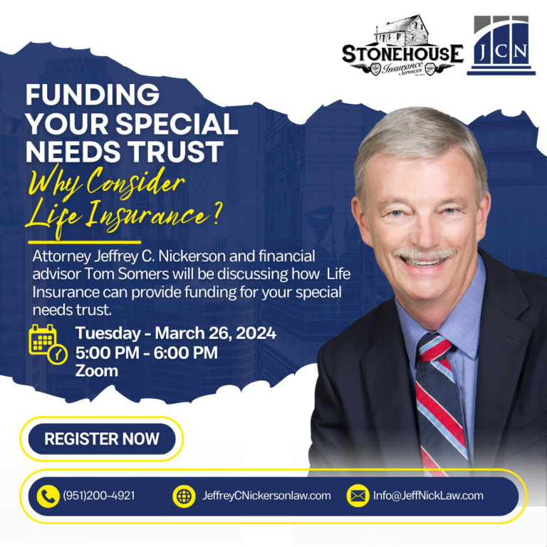 On March 26, Attorney Jeffrey Nickerson and Financial Advisor Tom Somoers will be discussing how Life Insurance can provide funding for your special needs trust.