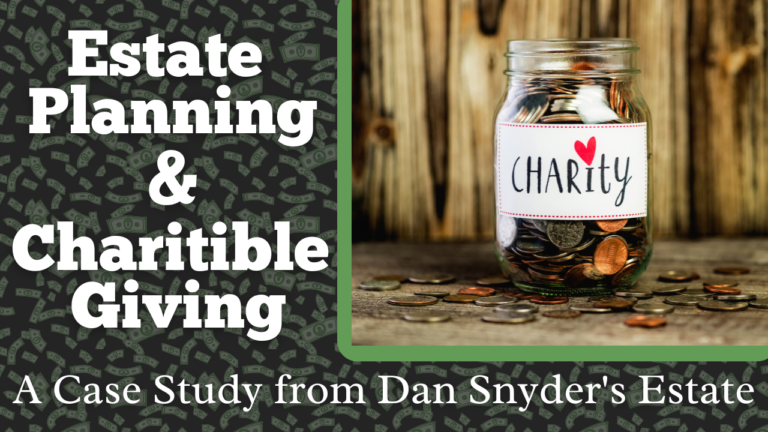 Estate Planning and Charitable Giving: A Case Study From Dan Snyder’s Estate