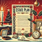 A vintage Christmas card-style illustration featuring an estate plan document surrounded by festive and sentimental items. The document is framed with holly and red floral decorations, with the words "Estate Plan" prominently displayed at the top. Surrounding the document are a pocket watch, a ring in a jewelry box, a framed photo of a man in an old-fashioned suit, holly leaves, candles, and Christmas ornaments. A glowing Christmas tree and a red starburst background evoke a nostalgic holiday atmosphere.